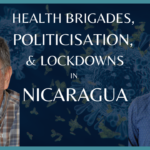The Power of a Good Example: Nicaragua and the Covid Response - Collateral Global